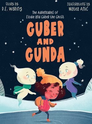 Guber and Gunda: The Adventures of Elodie and Guber the Ghost 1