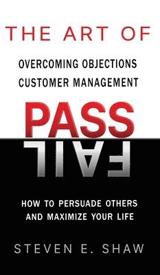 bokomslag Art of PASS FAIL - Overcoming Objections and Customer Management