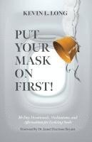 bokomslag Put Your Mask on First!