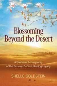 bokomslag Blossoming Beyond the Desert