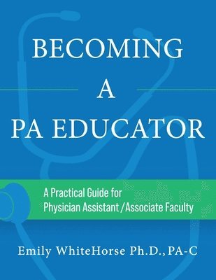 Emily Whitehorse - Becoming a PA Educator, Häftad
