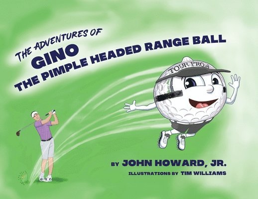 Adventures of Geno The Pimple Headed Range Ball