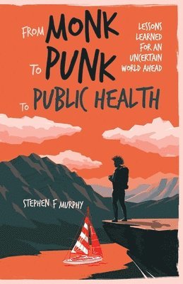 bokomslag From Monk to Punk to Public Health