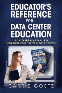 bokomslag Educator's Reference for Data Center Education