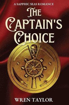 The Captain's Choice: A Sapphic Seas Romance 1