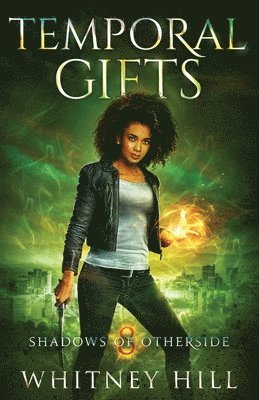 Whitney Hill - Temporal Gifts, Häftad