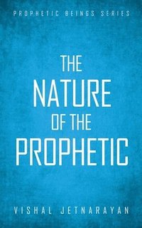 bokomslag Nature of The Prophetic