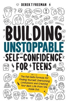bokomslag Building Unstoppable Self-Confidence for Teens