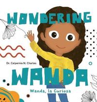 bokomslag Wanda, La Curiosa Wondering Wanda