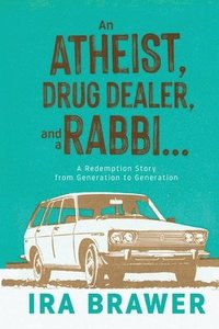 bokomslag An Athiest, Drug Dealer, and a Rabbi