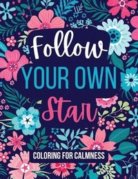 bokomslag Follow Your Own Star Coloring For Calmness