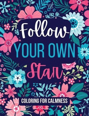 bokomslag Follow Your Own Star Coloring For Calmness