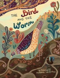 bokomslag The Bird and the Worm