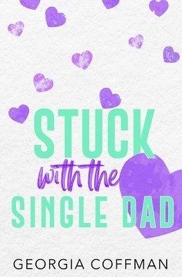 Stuck with the Single Dad 1