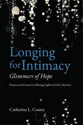 Longing for Intimacy-Glimmers of Hope 1