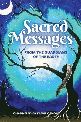 Diane Osvold - Sacred Messages from the Guardians of the Earth, Häftad