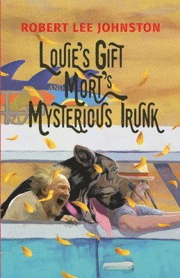 Louie's Gift and Mort's Mysterious Trunk 1