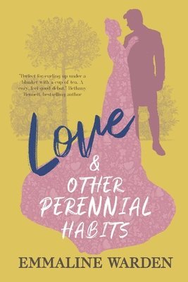 Love And Other Perennial Habits 1