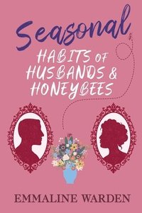 bokomslag Seasonal Habits of Husbands and Honeybees
