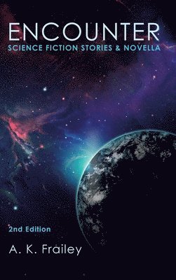 A K Frailey - Encounter, Inbunden