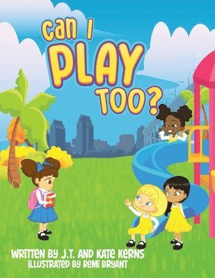 J T Kerns, Kate Kerns - Can I Play Too?, Häftad