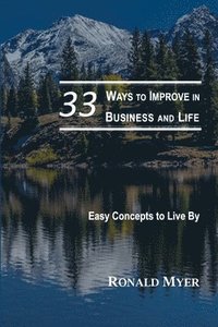 bokomslag 33 Ways to Improve in Business and Life