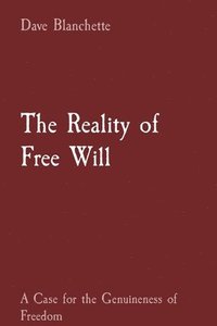 bokomslag The Reality of Free Will