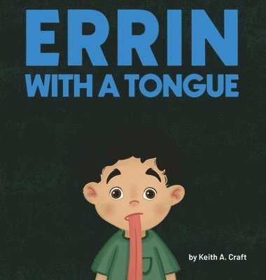 Keith A Craft - Errin With-A-Tongue, Inbunden