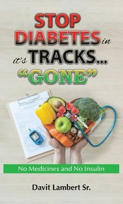 STOP DIABETES in it`s TRACKS... GONE 1