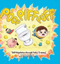 bokomslag Poof Piff Puff: Self-Regulation through Potty Training; A funny emotional regulation children's book that introduces self-regulation skills to toddler