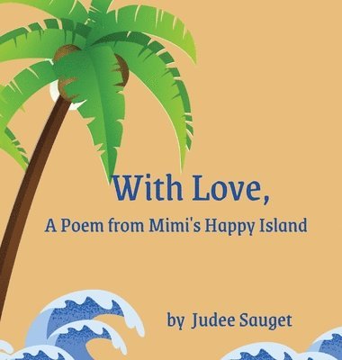 bokomslag With Love, A Poem from Mimi's Happy Island