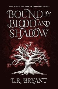 bokomslag Bound by Blood and Shadow