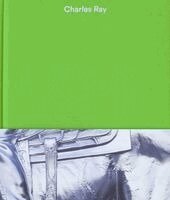 Charles Ray, Nora Severson Cafritz, Emily Wei Rales, Yuri Stone - Charles Ray: Volume V, Inbunden