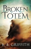 B B Griffith - Broken Totem (Vanished, #8), Häftad. Tillgänglighet: Lägg i varukorg
