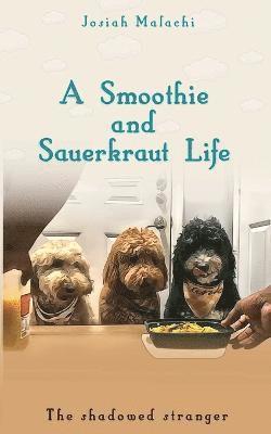 A Smoothie and Sauerkraut Life 1