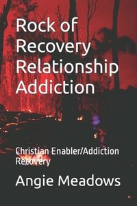 bokomslag Rock of Recovery Relationship Addiction