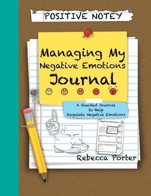 bokomslag Positive Notey Managing My Negative Emotions Journal
