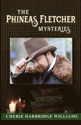 The Phineas Fletcher Mysteries 1