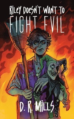 Riley Doesn't Want To Fight Evil