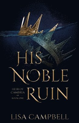 Lisa Campbell - His Noble Ruin, Häftad