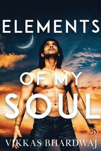bokomslag Elements of My Soul