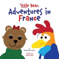 bokomslag 'ittle Bear: Adventures in France