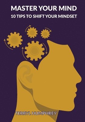 Terryl Humphrey, Terryl Humphrey, Noire Publishing House, Noire Publishing House - Master Your Mind, Häftad