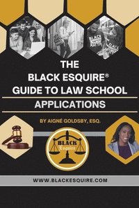 bokomslag The Black Esquire(R) Guide to Law School Applications (Supplement)