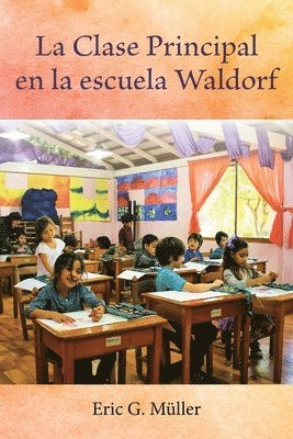 Eric G Müller, Eric G. Müller - Clase Principal en la escuela Waldorf, Häftad