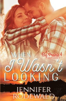 Jennifer Rodewald - When I Wasn't Looking, Häftad