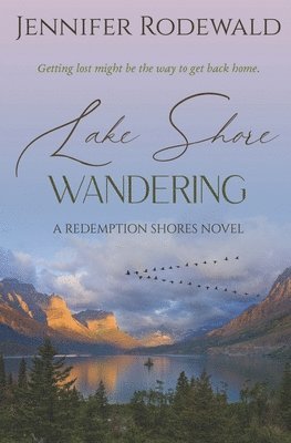 Jennifer Rodewald - Lake Shore Wandering: A deeply moving Christian novel, Häftad