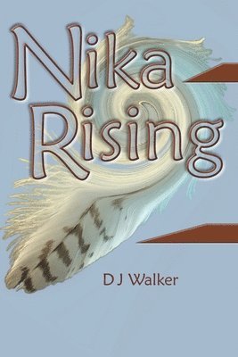 D. J. Walker, D J Walker - Nika Rising, Häftad