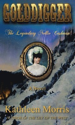 Kathleen Morris - Golddigger, Inbunden