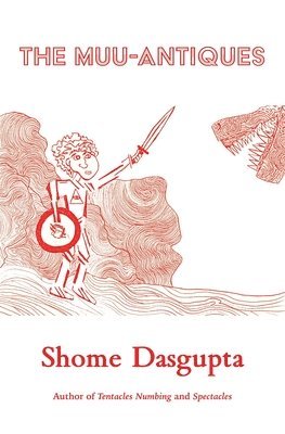 Shome Dasgupta - Muu-Antiques, Häftad